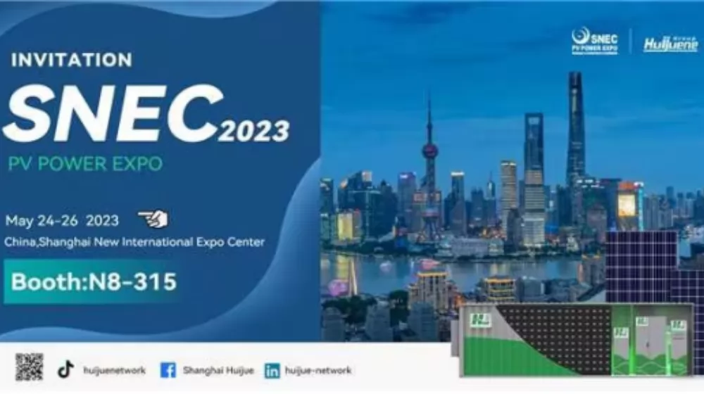 HUIJUE Invites You to Participate in the SNEC exhibition